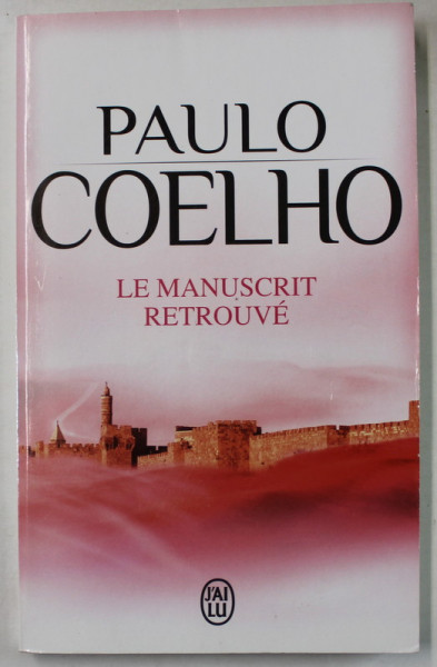 LE MANUSCRIT RETROUVE par PAULO COELHO , 2011
