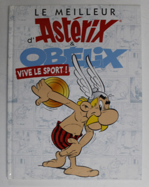 LE MEILLEUR D 'ASTERIX et OBELIX  - VIVE LE SPORT ! texte RENE GOSCINNY , dessins ALBERT UDERZO , 2016