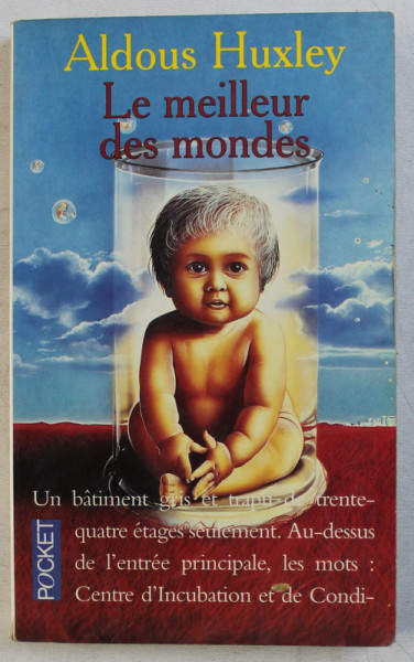 LE MEILLEUR DES MONDES par ALDOUS HUXLEY , 2001 , PREZINTA HALOURI DE APA *