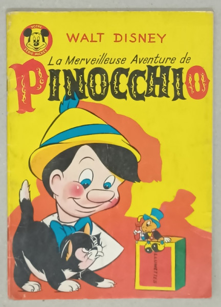 LE MERVEILLEUSE AVENTURE DE PINOCCHIO par WALT DISNEY , ALBUM NO.3. , BENZI DESENATE CU TEXT IN LIMNA FRANCEZA , 1965