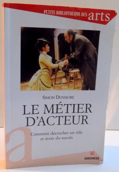 LE METIER D'ACTEUR de SIMON DUNMORE , 2009