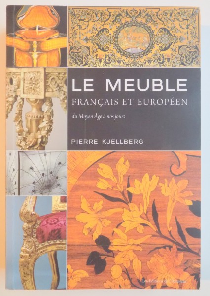 LE MEUBLE FRANCAIS ET EUROPEEN par PIERRE KJELLBERG , 2011