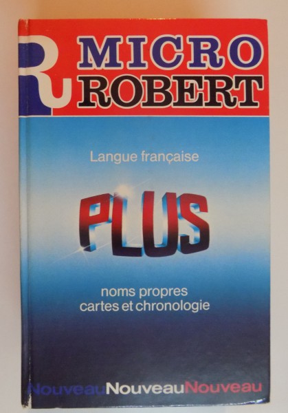 LE MICRO-ROBERT , LANGUE FRANCAISE PLUS NOMS PROPRES - CHRONOLOGIE - CARTES , 1988