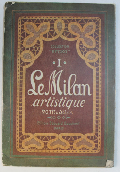 LE MILLAN ARTISTIQUE  - 70MODELES , CONTINE FOTGRAFII SI TIPARE CU DANTELA SI BRODERII , EDITIE INTERBELICA
