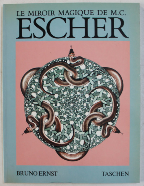 LE MIROIR MAGIQUE DE M.C. ESCHER par BRUNO ERNST , 1978
