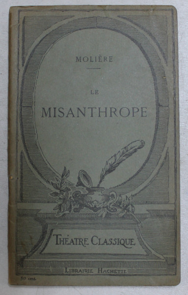 LE MISANTHROPE - comedie par MOLIERE , EDITIE INTERBELICA