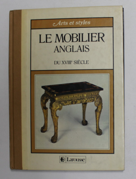 LE MOBILIER ANGLAIS DU XVIII e SIECLE par ALESANDRA PONTE , 1986