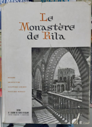 LE MONASTERE DE RILA , HISTOIRE , ARCHITECTURE , SCULPTURES SUR BOIS , PEINTURES MURALES par CHR. CHRISTOV ...KR. MIJATEV , 1958