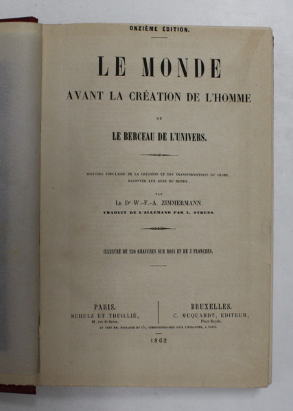 LE MONDE AVANT LA CREATION DE L 'HOMME OU LE BERCEAU DE L 'UNIVERS par W.-F.-A. ZIMMERMANN , 1862