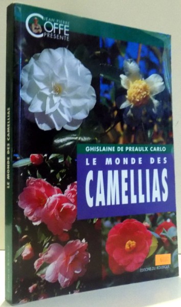 LE MONDE DES CAMELLIAS par GHISLAINE DE PREAULX CARLO , 2003