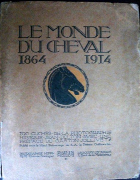 LE MONDE DU  CHEVAL   1864- 1914