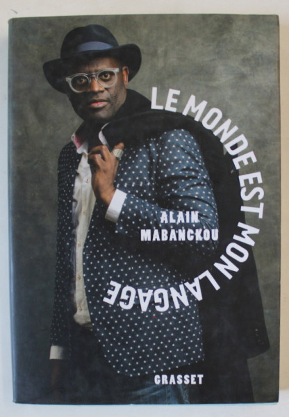 LE MONDE EST MON LANGUE par ALAIN MABANCKOU , 2016