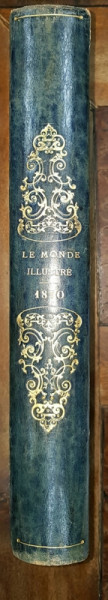 LE MONDE ILLUSTRE, JOURNAL HEBDOMADAIRE , TOME XXVI si XXVII, JANVIER-DECEMBRE, 1870