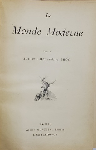 LE MONDE MODERNE , TOME X - JUILLET - DECEMBRE , 1899