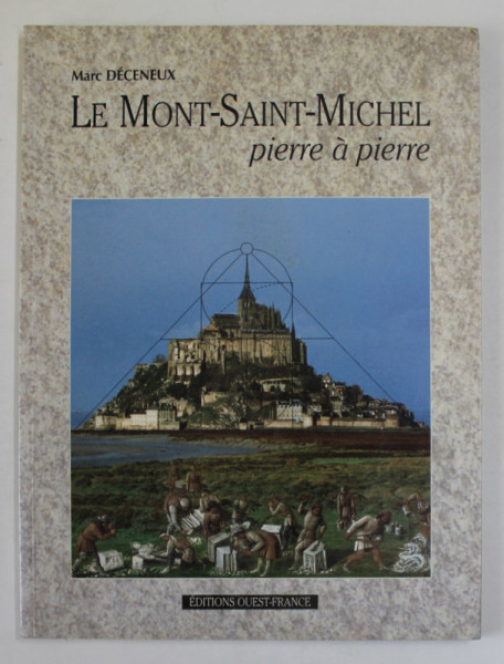 LE MONT - SAINT - MICHEL  PIERRE A PIERRE par MARC DECENEUX , 1996
