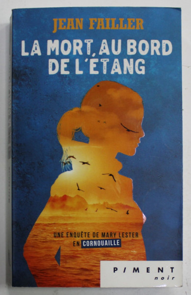 LE MORT , AU BORD DE L 'ETANG par JEAN FAILLER , 1998