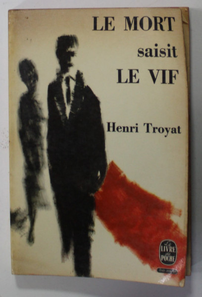 LE MORT SAISIT LE VIF par HENRY TROYAT , 1966
