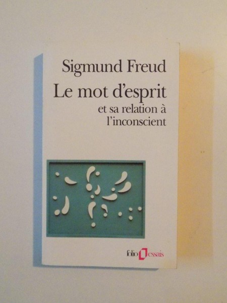 LE MOT D'ESPRIT ET SA RELATION L' INCONSCIENT de SIGMUND FREUD , 1998