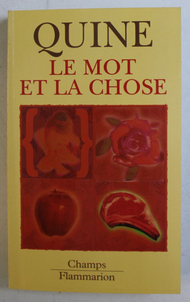 LE MOT ET LA CHOSE par WILLARD VAN ORMAN QUINE , 1999