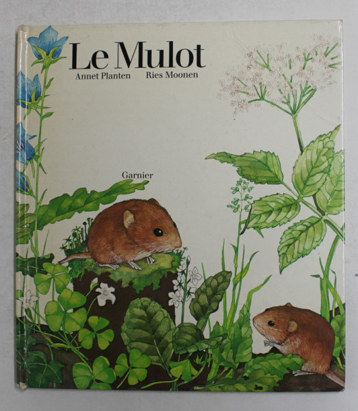LE MULOT par ANNET PLANTEN et RIES MOONEN , 1979