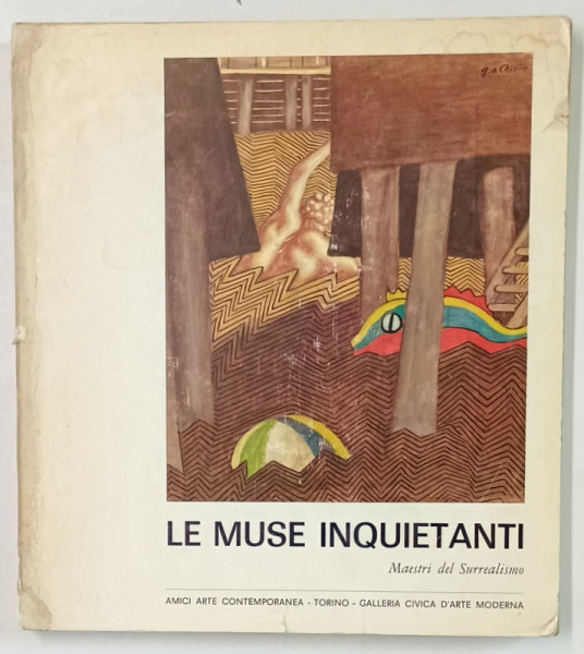 LE MUSE INQUIETANTI , MAESTRI DEL SURREALISMO , CATALOGO di LUIGI CARLUCCIO , 1968, TEXT IN LIMBA ITALIANA