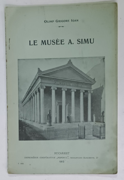 LE MUSEE  A . SIMU par OLIMP GRIGORE IOAN , 1913