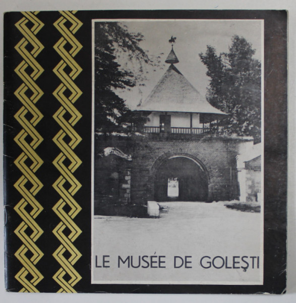 LE MUSEE DE GOLESTI , ALBUM DE PREZENTARE , ANII '70