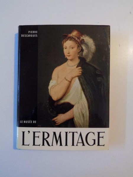 LE MUSEE DE L' ERMITAGE de PIERRE DESCARGUES , COLECTIA SOMOGY , 1961