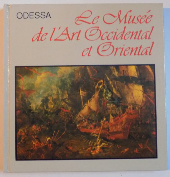 LE MUSEE DE L'ART OCCIDENTAL ET ORIENTAL , ODESSA , 1985