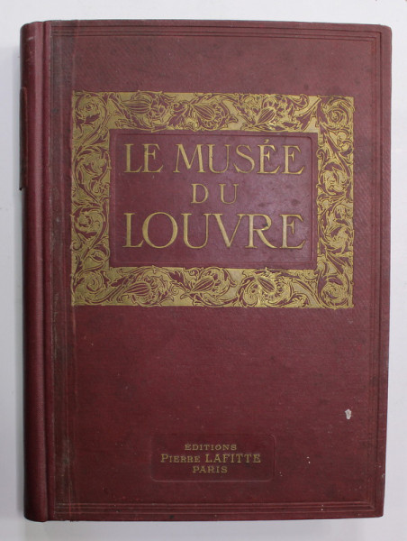 LE MUSEE DU LOUVRE , sous la direction de M. ARMAND DAYOT , 1914