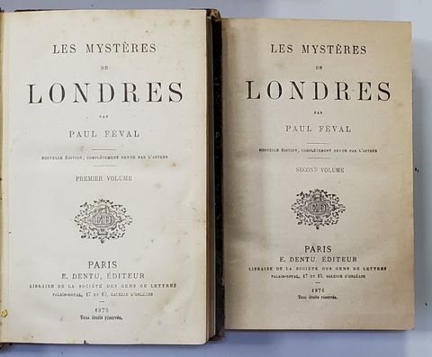 LE MYSTERE DE LONDRES par PAUL FEVAL , VOLUMELE I - II , 1875- 1876