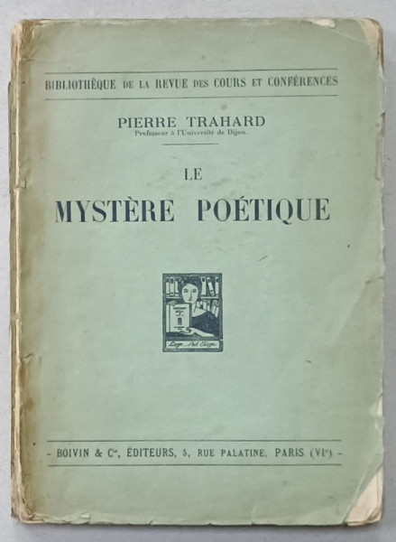LE MYSTERE POETIQUE par PIERRE TRAHARD , 1940 , PREZINTA URME DE UZURA