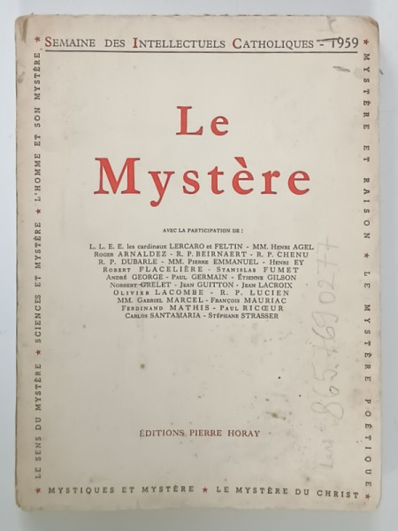 LE MYSTERE , SEMAINE DES INTELLECTUELS CATHOLIQUES , ( 18 AU 25 NOVEMBRE 1959 ) APARUTA  1960 , PREZINTA  INSEMNARI SI SUBLINIERI *