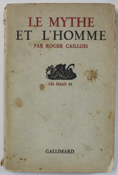 LE MYTHE ET L 'HOMME par ROGER CAILLOIS , 1938 , PREZINTA SUBLINIERI SI URME DE UZURA