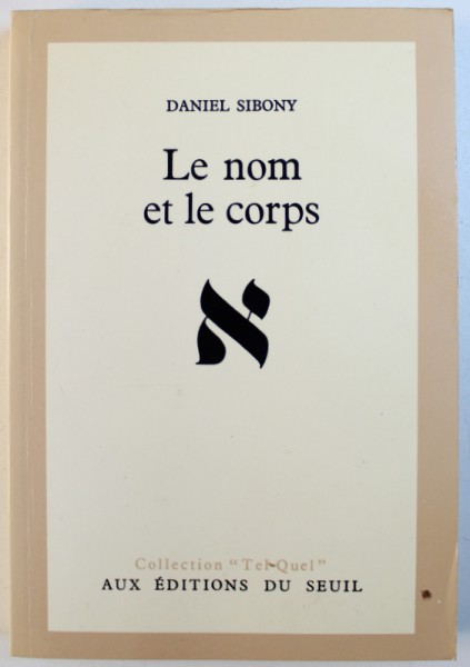 LE NOM ET LE CORPS par DANIEL SIBONY , 1974