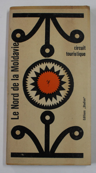 LE NORD DE LA MOLDAVIE - CIRCUIT TOURISTIQUE , par GH. EPURAN , 1971