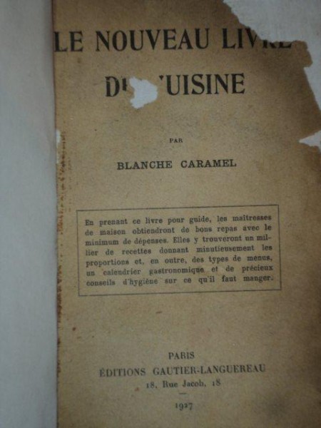 LE NOUVEAU LIVRE DU CUISINE par BLANCHE CARAMEL 1927