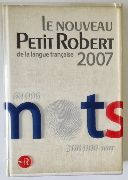 LE NOUVEAU PETIT ROBERT , DICTIONNAIRE ALPHABETIQUE ET ANALOGIQUE DE LA LANGUE FRANCAISE , 2007