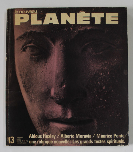 LE NOUVEAU PLANETE , MENSUEL , NO. 13 , : ALDOUS HUXLEY , ALBERTO MORAVIA , MAURICE PONTE , 1969
