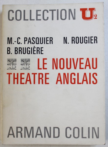 LE NOUVEAU THEATRE  ANGLAIS par M. - C. PASQUIER ...B. BRUGIERE , 1969
