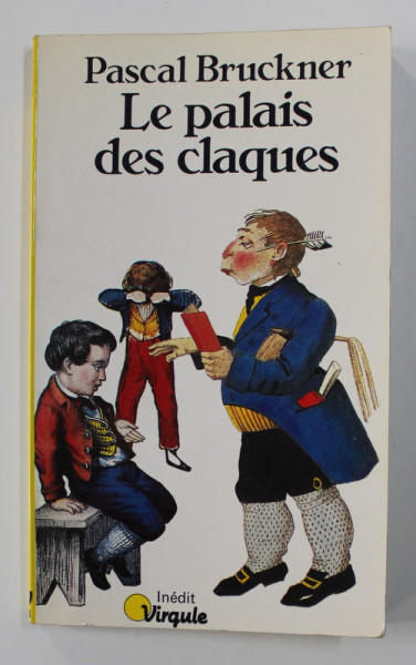 LE PALAIS DES CLAQUES par PASCAL BRUCKNER , 1986