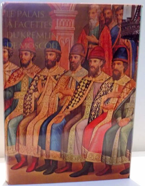 LE PALAIS A FACETTES  DU KREMLIN DE MOSCOU , 1978
