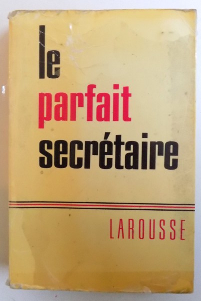 LE PARFAIT SECRETAIRE  - CORRESPONDANCE USUELLE , COMMERCIALE  ET D' AFFAIRES par LOUIS CHAUFFURIN , 1975