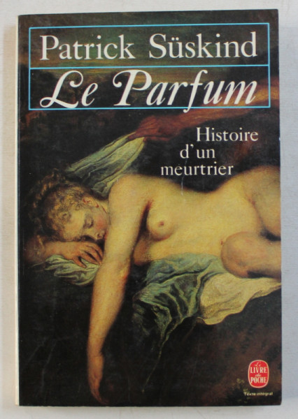 LE PARFUM , HISTOIRE D' UN MEURTRIER par PATRICK SUSKIND , 1985