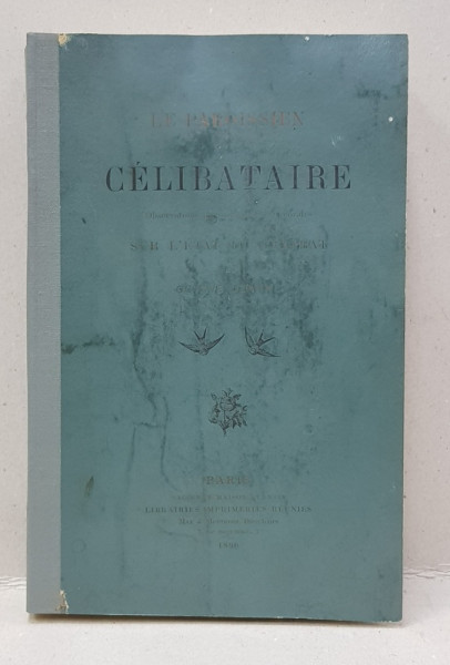 LE PAROISSIEN DU CELIBATAIRE  OBSERVATIONS PHYSIOLOGIQUES ET MORALES par OCTAVE UZANNE , ILLUSTRATIONS de ALBERT LYNCH , GRAVEES A L 'EAU - FORTES par E. GAUJEAN , 1890 , EXEMPLAR 146 DIN 1000 *