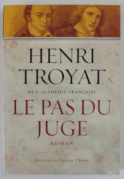 LE PAS DU JUDGE , roman par HENRI TROYAT , 2009