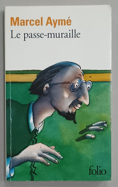LE PASSE - MURAILLE par MARCEL AYME , 2012
