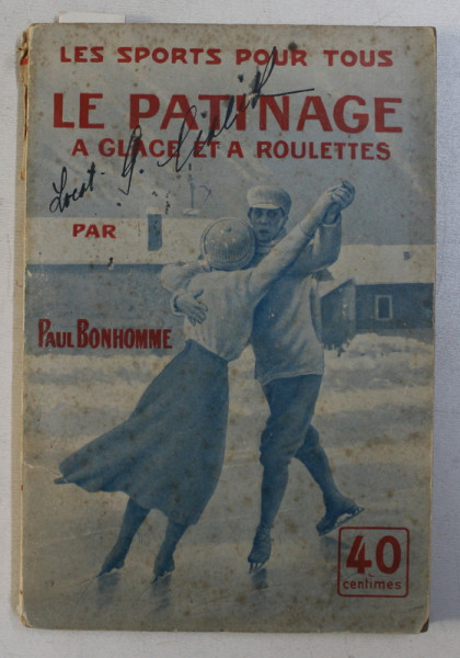 LE PATINAGE A GLACE ET A ROULETTES par PAUL BONHOMME