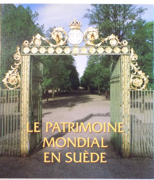 LE PATRIMOINE MONDIAL EN SUEDE de LEIF ANKER, GUNILLA LITZELL, BENGT A. LUNDBERG, 2002