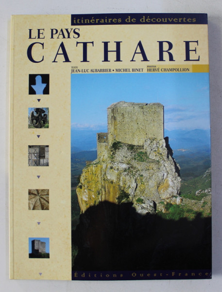 LE PAYS CATHARE , texte par JEAN - LUC AUBARBIER et MICHEL BINET , photos HERVE CHAMPOLLION , 2001